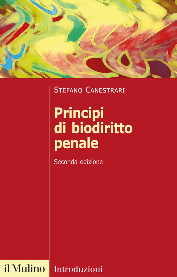 Libro Principi di biodiritto penale di Stefano Canestrari - ean 9788815299185 - Il Mulino