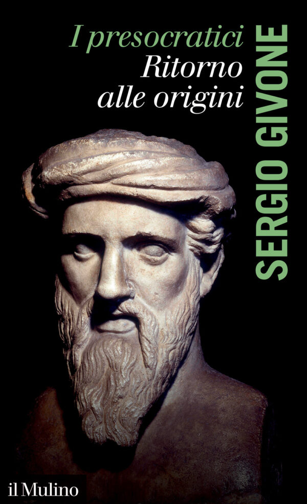 Libro presocratici. Ritorno alle origini di Sergio Givone - ean 9788815299291 - Il Mulino