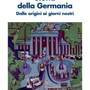 Libro Storia della Germania. Dalle origini ai giorni nostri di Mary Fulbrook - ean 9788815299352 - Il Mulino