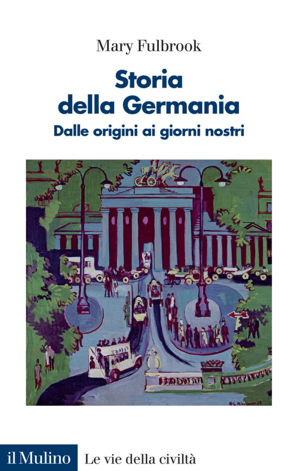Libro Storia della Germania. Dalle origini ai giorni nostri di Mary Fulbrook - ean 9788815299352 - Il Mulino