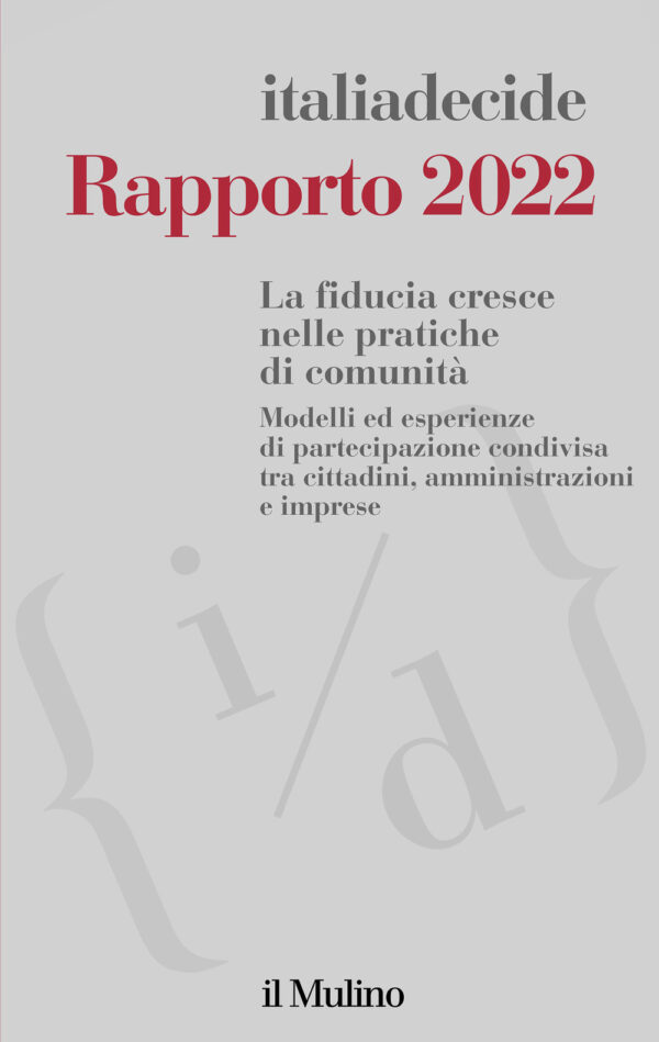 Libro Rapporto 2022. La fiducia cresce nelle pratiche di comunità. Modelli ed esperienze di partecipazione condivisa tra cittadini
