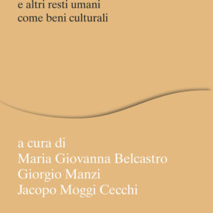 Libro Quel che resta. Scheletri e altri resti umani come beni culturali di  - ean 9788815299574 - Il Mulino