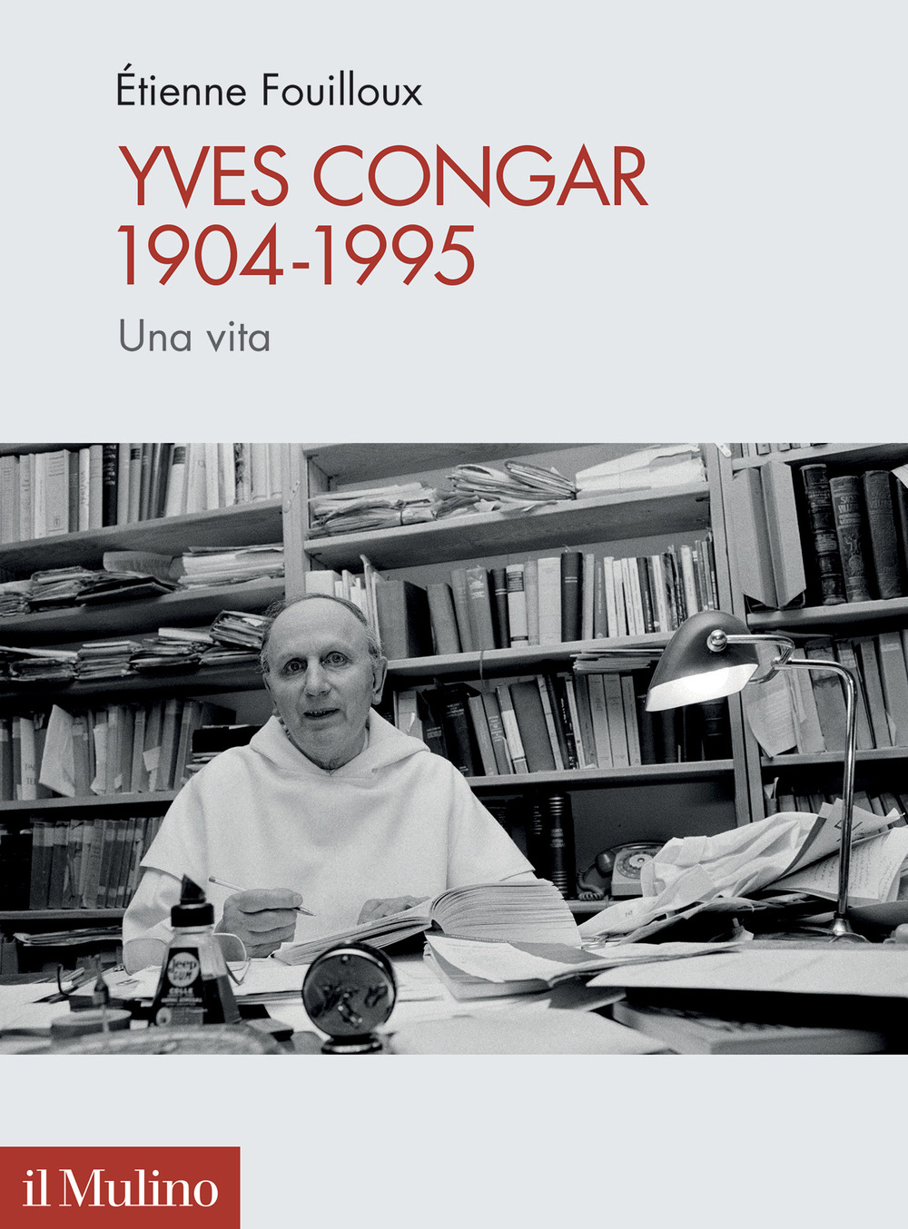 Libro Yves Congar 1904-1995. Una vita di Ètienne Fouilloux - ean 9788815299659 - Il Mulino