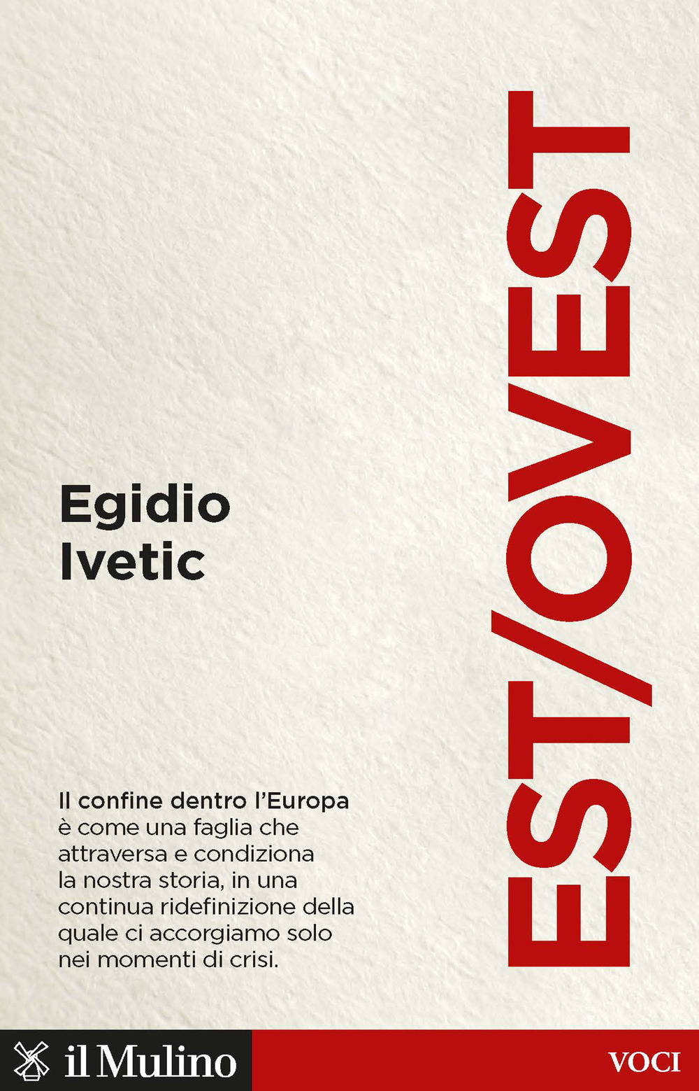 Libro Est/Ovest di Egidio Ivetic - ean 9788815299727 - Il Mulino