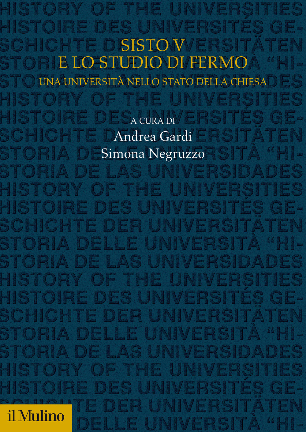 Libro Sisto V e lo Studio di Fermo. Una università nello Stato della Chiesa di  - ean 9788815299819 - Il Mulino