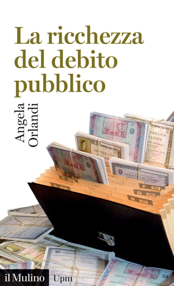 Libro ricchezza del debito pubblico. Secoli XII-XXI di Angela Orlandi - ean 9788815382207 - Il Mulino