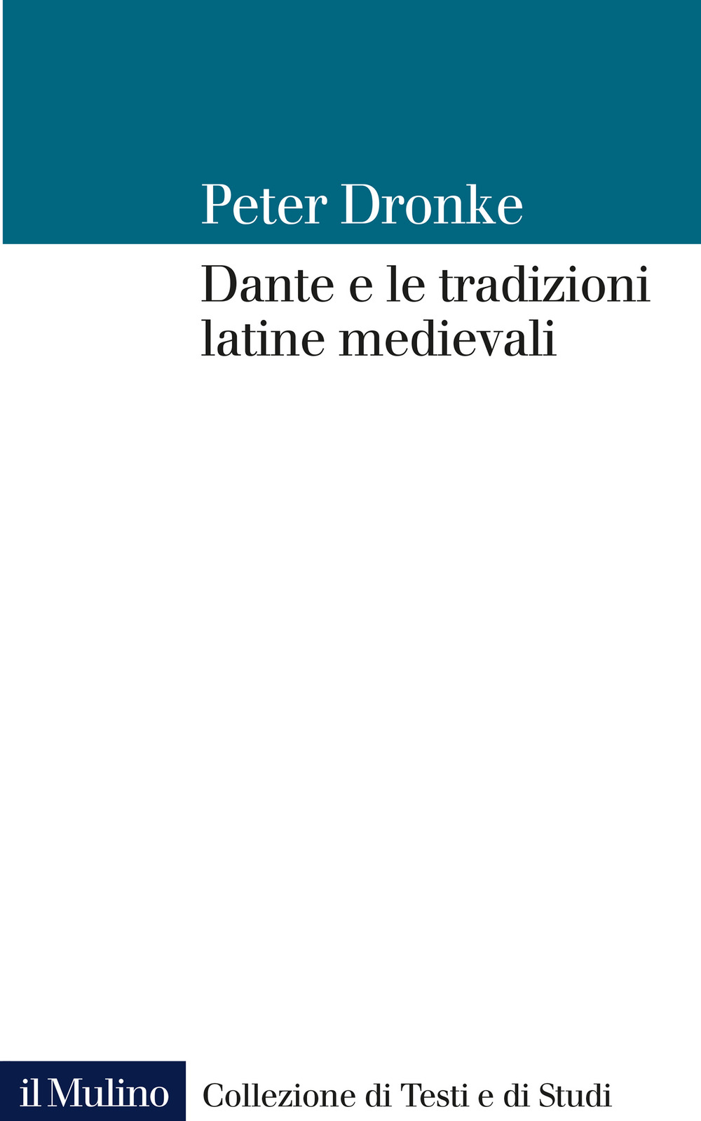 Libro Dante e le tradizioni latine medievali di Peter Dronke - ean 9788815382221 - Il Mulino