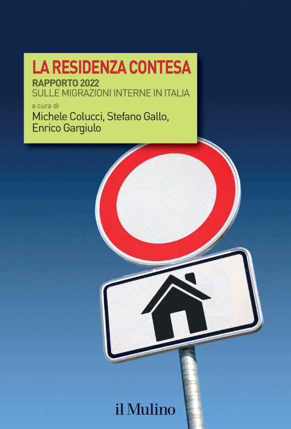 Libro residenza contesa. Rapporto 2022 sulle migrazioni interne in Italia di  - ean 9788815382306 - Il Mulino