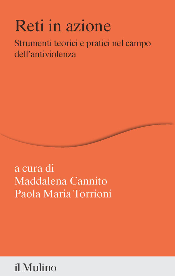 Libro Reti in azione. Strumenti teorici e pratici nel campo dell'antiviolenza di  - ean 9788815382337 - Il Mulino