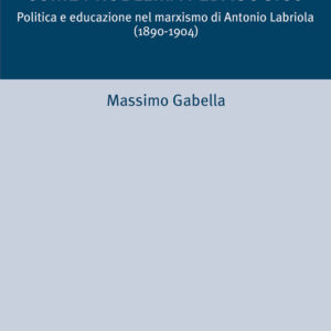 Libro rivoluzione come problema pedagogico. Politica e educazione nel marxismo di Antonio Labriola (1890-1904) di Massimo Gabella - ean 9788815382399 - Il Mulino