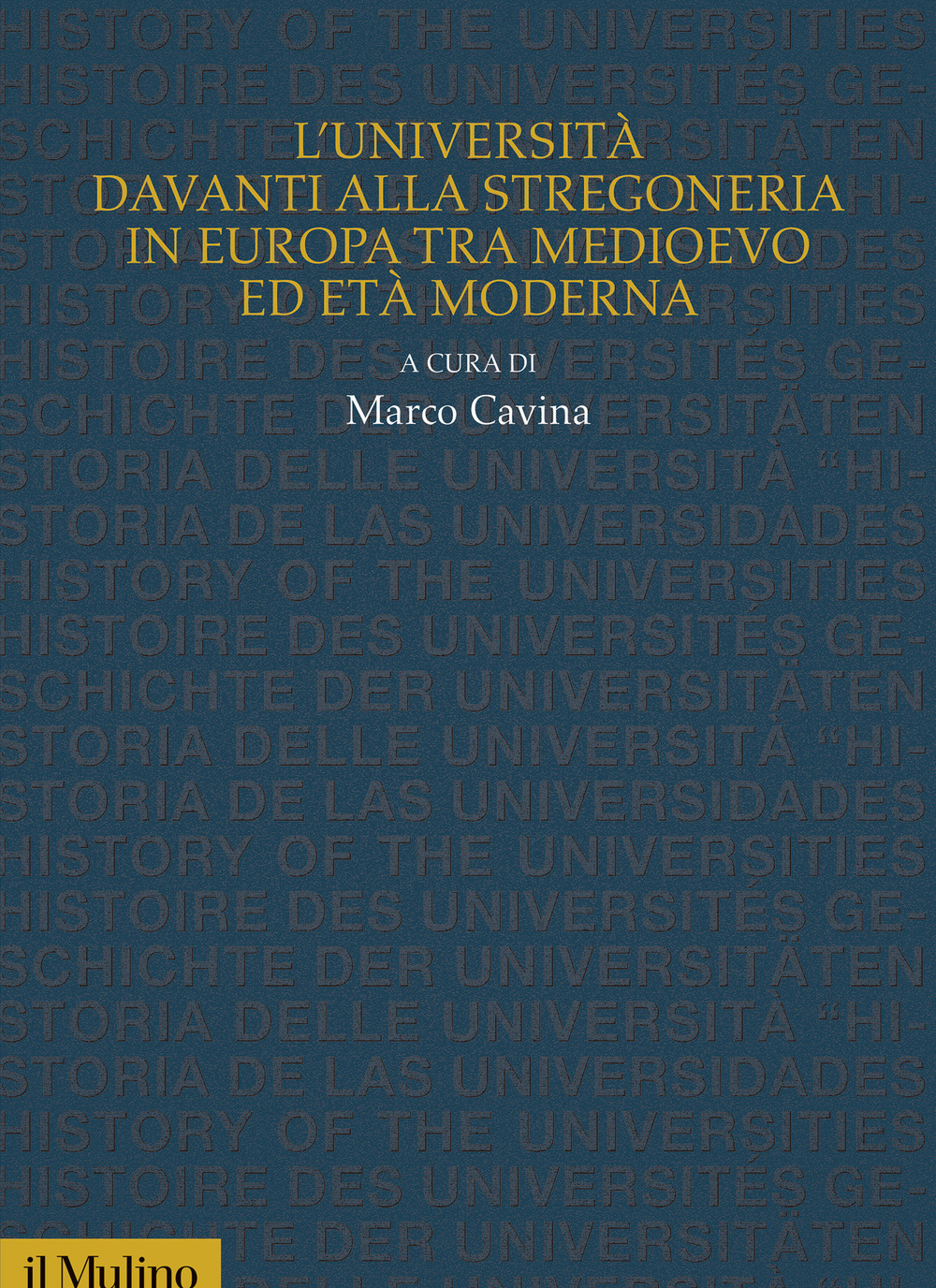 Libro Università davanti alla stregoneria in Europa tra medioevo ed età moderna di  - ean 9788815382436 - Il Mulino