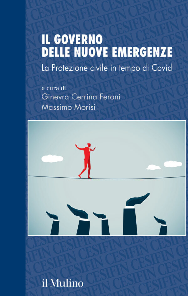 Libro governo delle nuove emergenze. La Protezione civile in tempo di Covid di  - ean 9788815382443 - Il Mulino