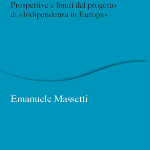 Libro Unione europea e le sfide secessioniste. Prospettive e limiti del progetto di «Indipendenza in Europa» di Emanuele Massetti - ean 9788815382573 - Il Mulino