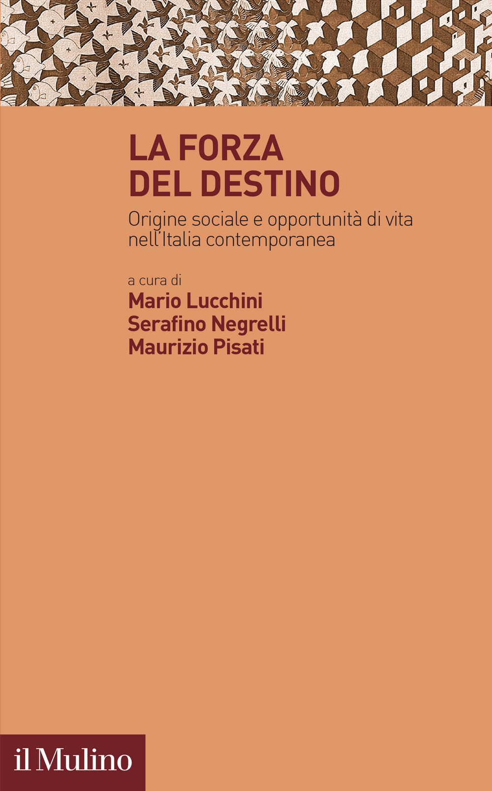Libro forza del destino. Origine sociale e opportunità di vita nell'Italia contemporanea di  - ean 9788815382726 - Il Mulino