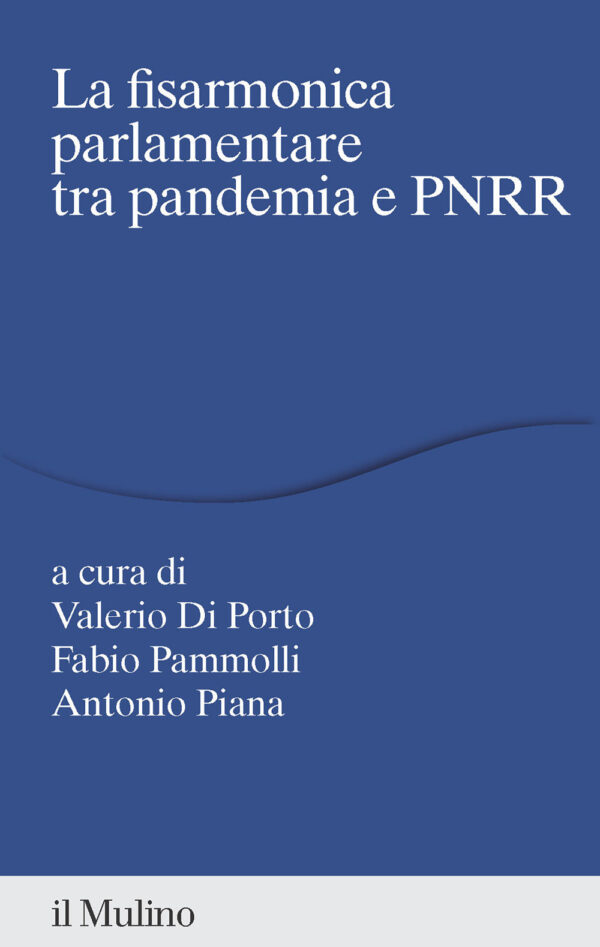 Libro fisarmonica parlamentare tra pandemia e PNRR di  - ean 9788815382740 - Il Mulino