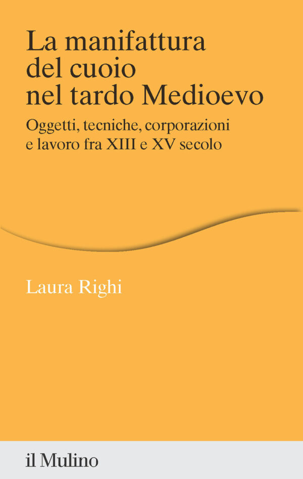 Libro manifattura del cuoio nel tardo Medioevo. Oggetti