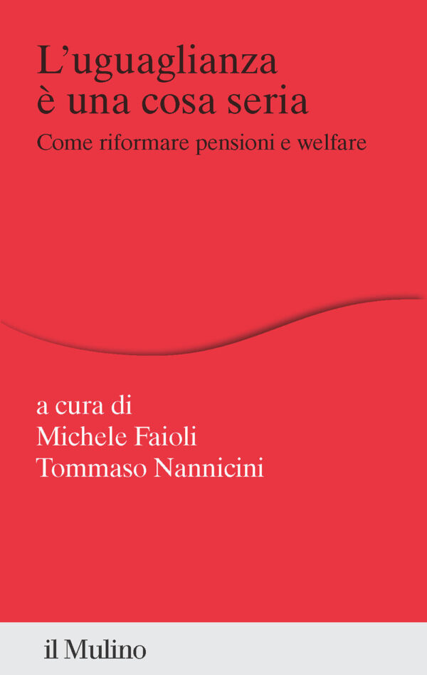 Libro uguaglianza è una cosa seria. Come riformare pensioni e welfare di  - ean 9788815382795 - Il Mulino