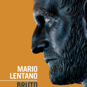 Libro Bruto. Contro il tiranno di Mario Lentano - ean 9788815382900 - Il Mulino