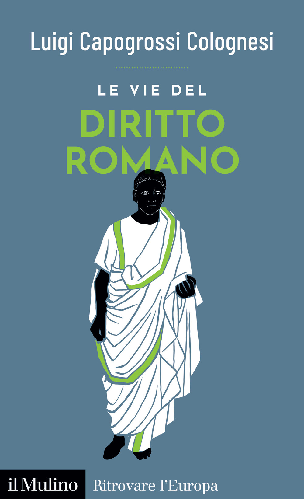 Libro vie del diritto romano di Luigi Capogrossi Colognesi - ean 9788815382948 - Il Mulino