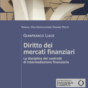 Libro Diritto dei mercati finanziari. La disciplina dei contratti di intermediazione finanziaria di Gianfranco Liace - ean 9788815383082 - Il Mulino