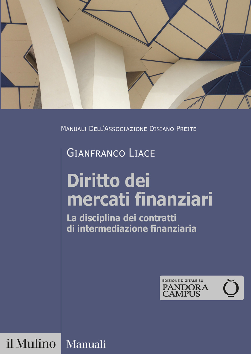 Libro Diritto dei mercati finanziari. La disciplina dei contratti di intermediazione finanziaria di Gianfranco Liace - ean 9788815383082 - Il Mulino