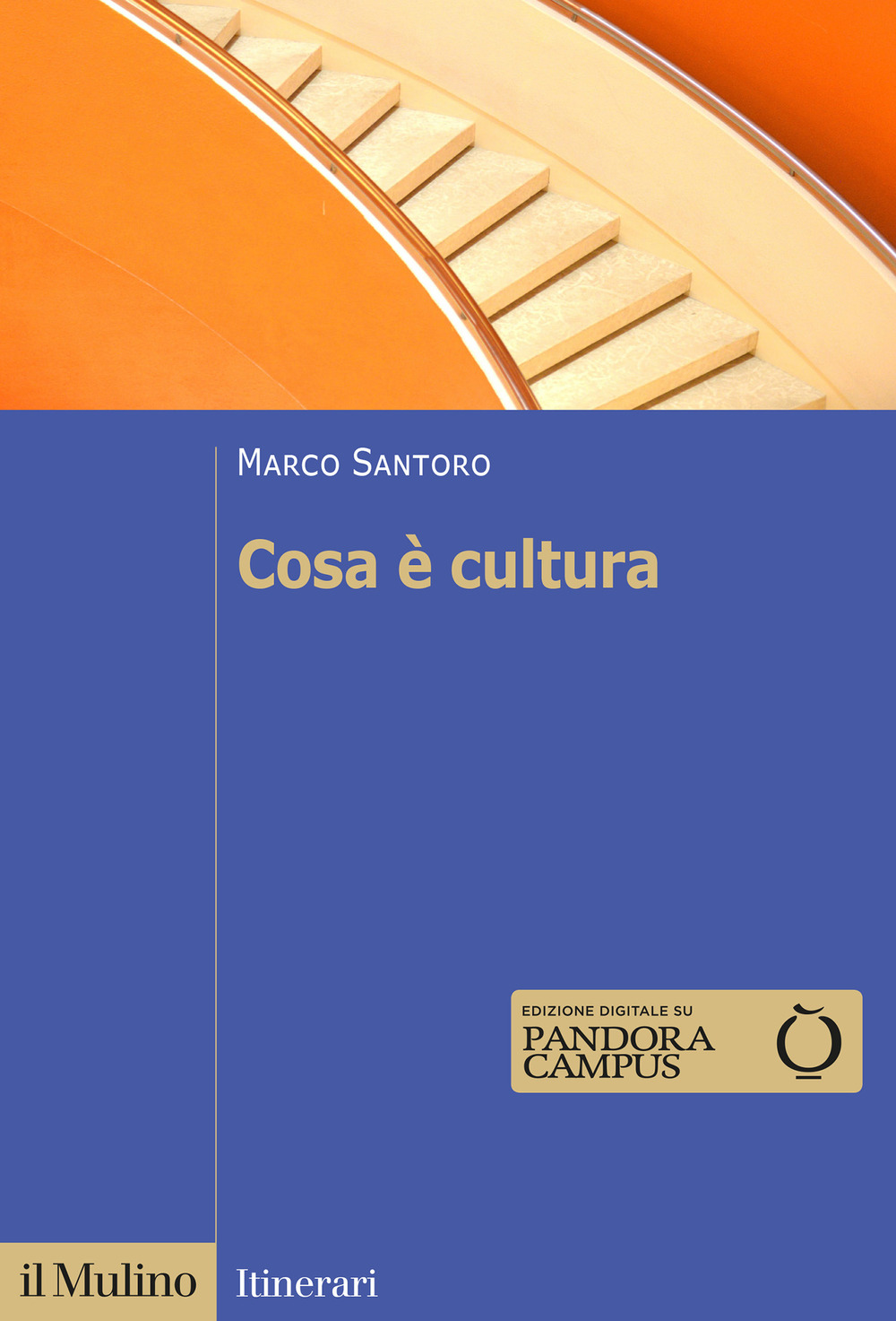 Libro Cosa è cultura di Marco Santoro - ean 9788815383099 - Il Mulino