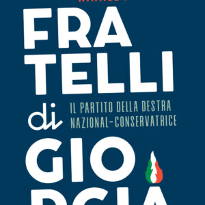 Libro Fratelli di Giorgia. Il partito della destra nazional-conservatrice di Salvatore Vassallo; Rinaldo Vignati - ean 9788815383105 - Il Mulino
