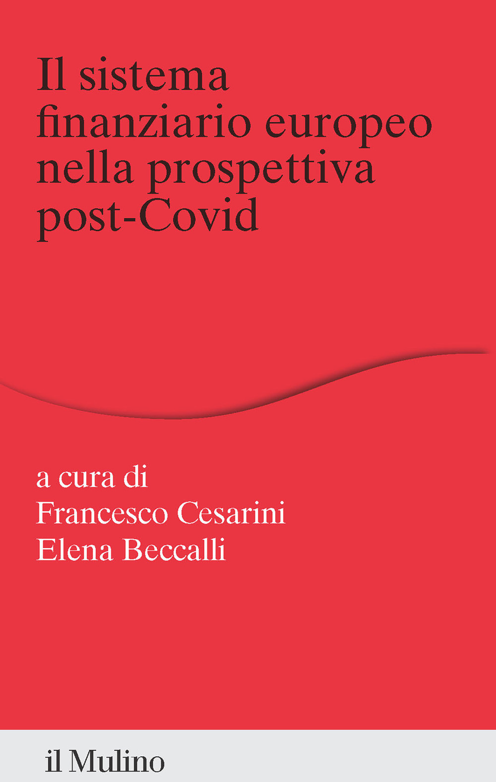 Libro sistema finanziario europeo nella prospettiva post-Covid di  - ean 9788815383198 - Il Mulino