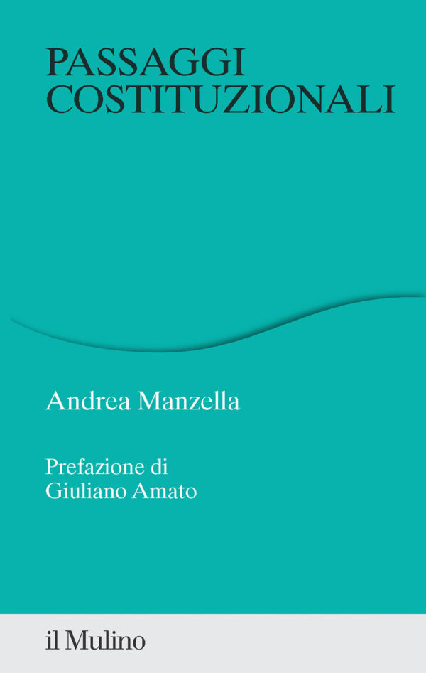 Libro Passaggi costituzionali di Andrea Manzella - ean 9788815383204 - Il Mulino