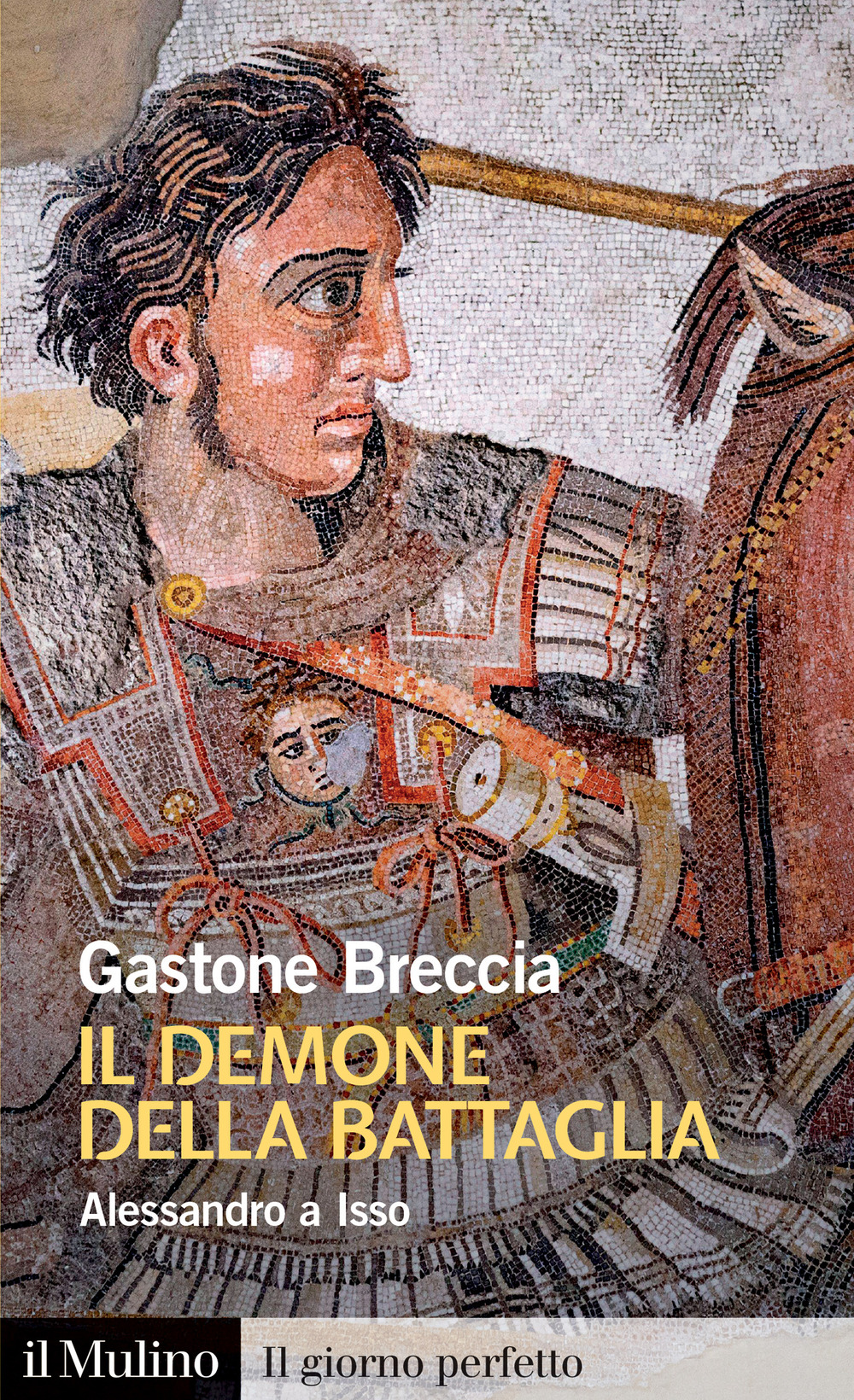 Libro demone della battaglia. Alessandro a Isso di Gastone Breccia - ean 9788815383303 - Il Mulino