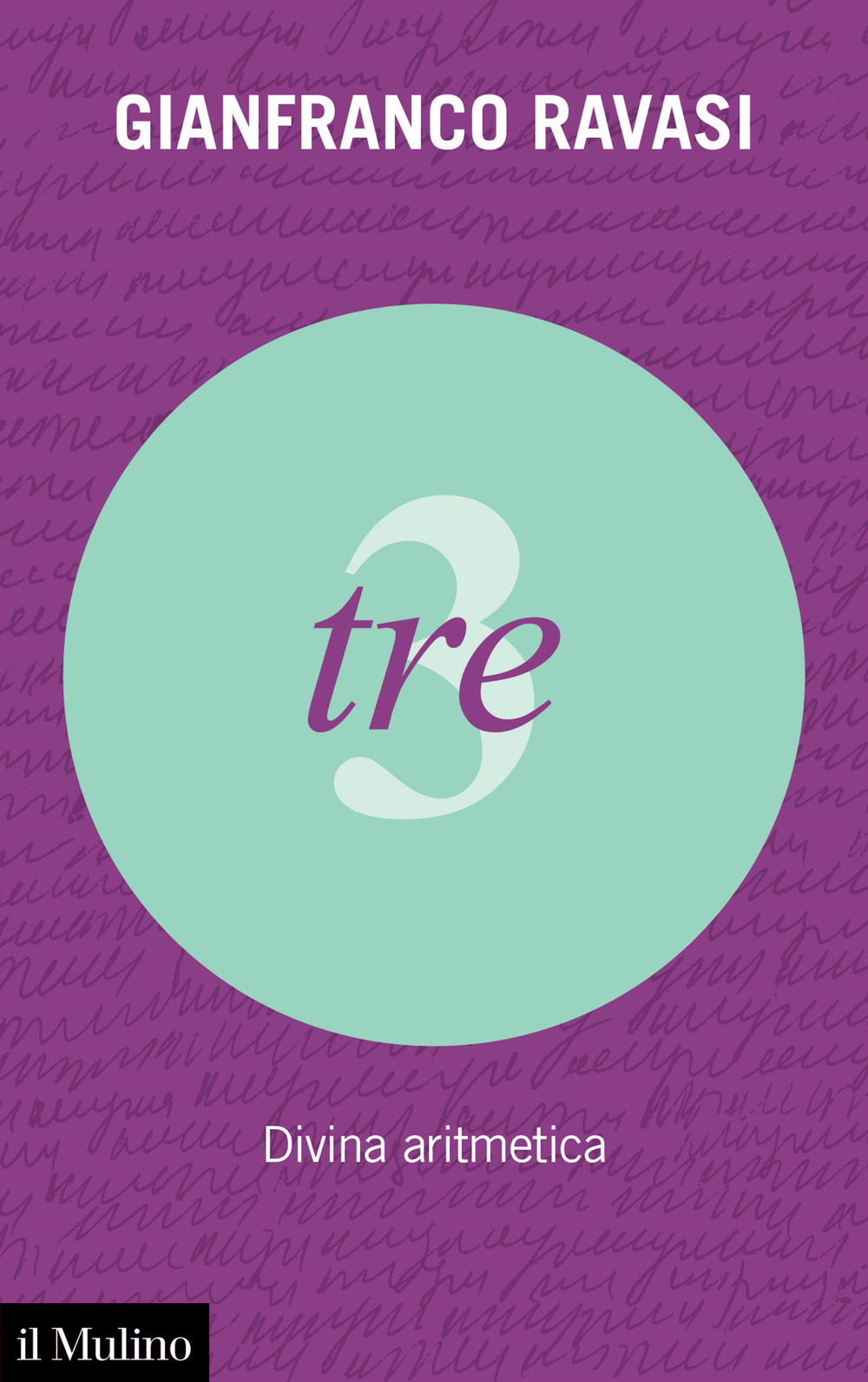 Libro Tre. Divina aritmetica di Gianfranco Ravasi - ean 9788815383396 - Il Mulino