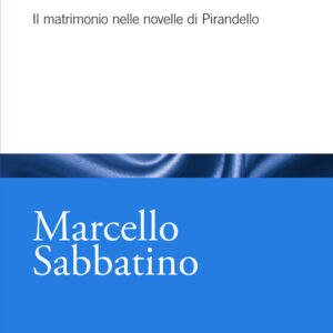 Libro occhio del mondo. Il matrimonio nelle novelle di Pirandello di Marcello Sabbatino - ean 9788815383518 - Il Mulino