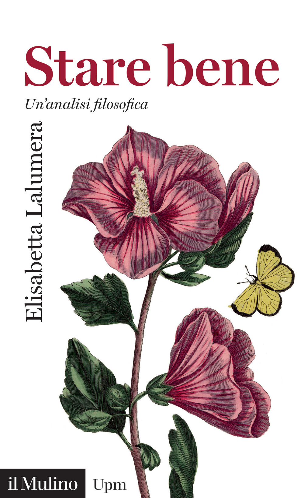 Libro Stare bene. Un'analisi filosofica di Elisabetta Lalumera - ean 9788815383686 - Il Mulino