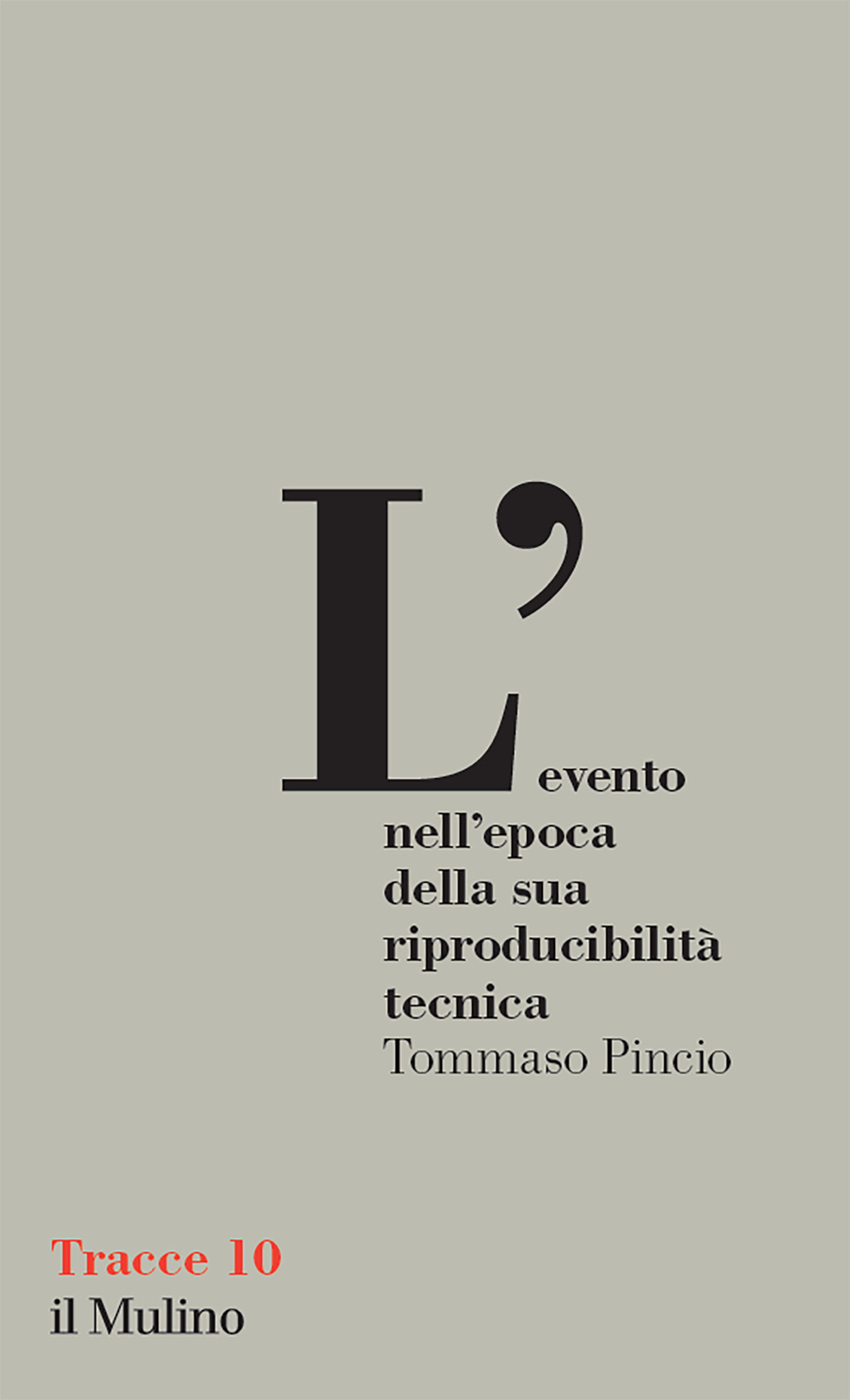 Libro evento nell'epoca della sua riproducibilità tecnica di Tommaso Pincio - ean 9788815383822 - Il Mulino