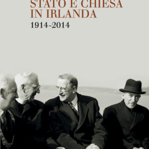 Libro Stato e Chiesa in Irlanda. 1914-2014 di Tiziano Rimoldi - ean 9788815383853 - Il Mulino