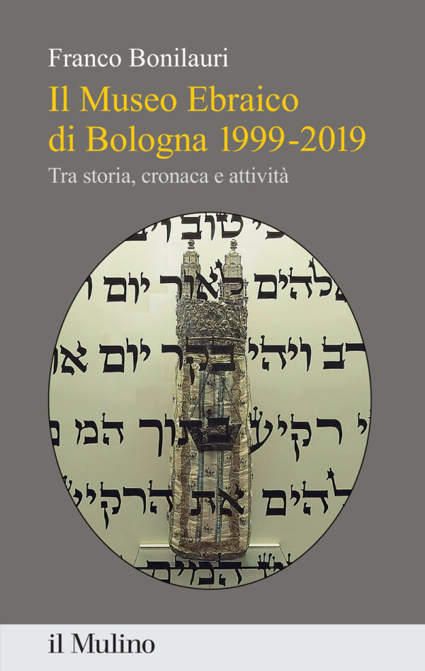 Libro Museo Ebraico di Bologna 1999-2019. Tra storia