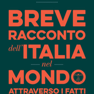 Libro Breve racconto dell'Italia nel mondo attraverso i fatti dell'economia di Salvatore Rossi - ean 9788815383976 - Il Mulino