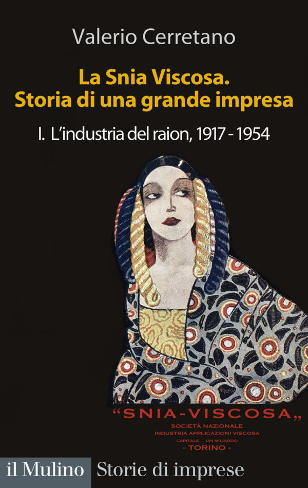Libro Snia Viscosa. Storia di una grande impresa di Valerio Cerretano - ean 9788815384928 - Il Mulino