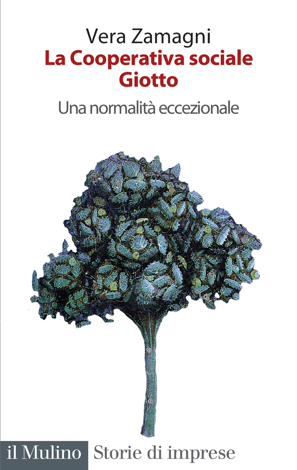 Libro cooperativa sociale Giotto. Una normalità eccezionale di Vera Zamagni - ean 9788815385819 - Il Mulino
