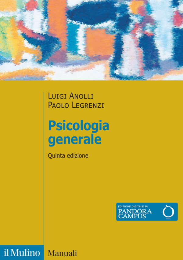 Libro Psicologia generale di Luigi Anolli; Paolo Legrenzi - ean 9788815385833 - Il Mulino