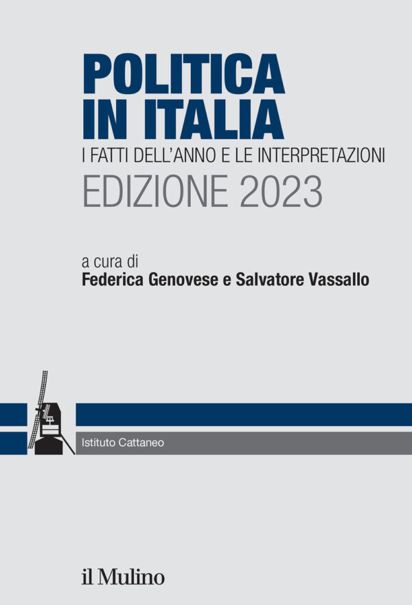 Libro Politica in Italia. I fatti dell'anno e le interpretazioni. 2023 di  - ean 9788815386311 - Il Mulino
