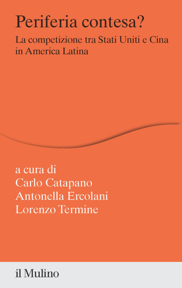 Libro Periferia contesa? La competizione tra Stati Uniti e Cina in America Latina di  - ean 9788815386403 - Il Mulino