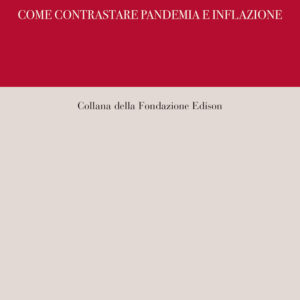 Libro Crescere non è impossibile. Come contrastare pandemia e inflazione di Marco Fortis; Alberto Quadrio Curzio - ean 9788815386489 - Il Mulino