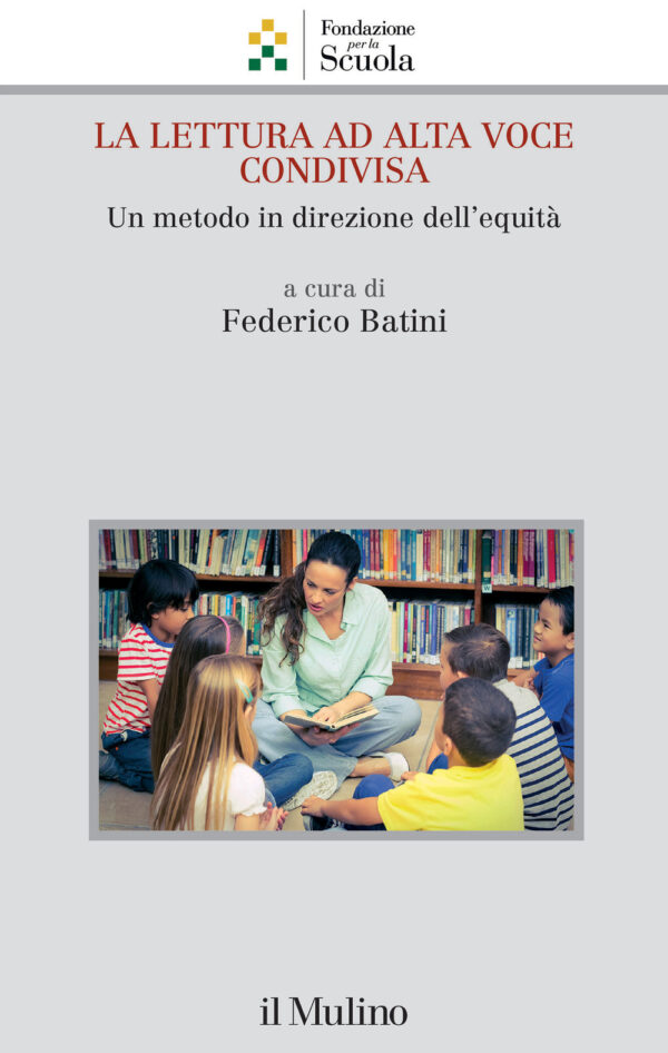 Libro lettura ad alta voce condivisa. Un metodo in direzione dell'equità di  - ean 9788815386496 - Il Mulino