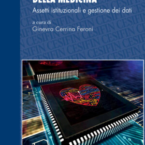 Libro nuove frontiere della medicina. Assetti istituzionali e gestione dei dati di Ginevra Cerrina Feroni - ean 9788815386502 - Il Mulino