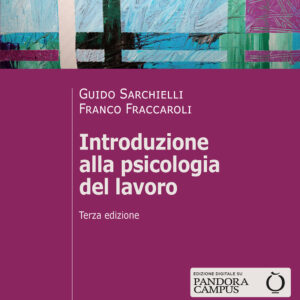 Libro Introduzione alla psicologia del lavoro di Guido Sarchielli; Franco Fraccaroli - ean 9788815386656 - Il Mulino