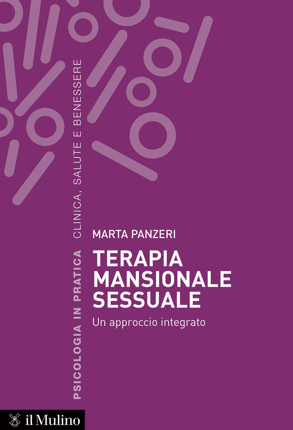 Libro Terapia mansionale sessuale. Un approccio integrato di Marta Panzeri - ean 9788815386854 - Il Mulino