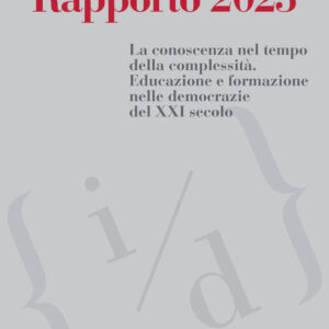 Libro Rapporto 2023. La conoscenza nel tempo della complessità. Educazione e formazione nelle democrazie del XXI secolo di  - ean 9788815386885 - Il Mulino