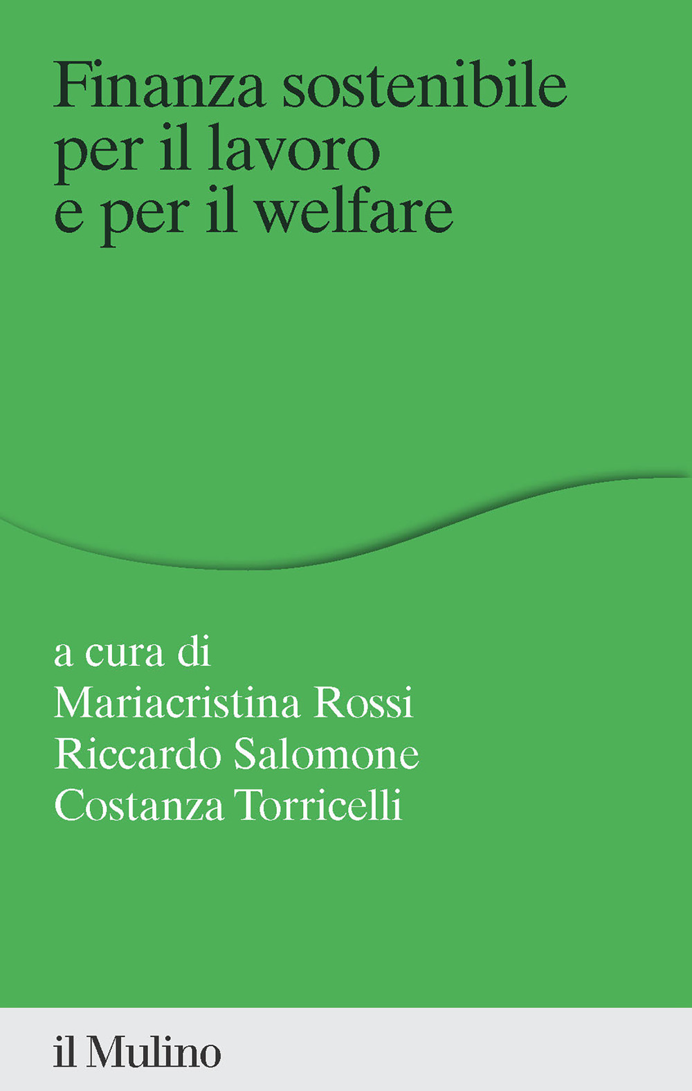 Libro Finanza sostenibile per il lavoro e per il welfare di  - ean 9788815386922 - Il Mulino