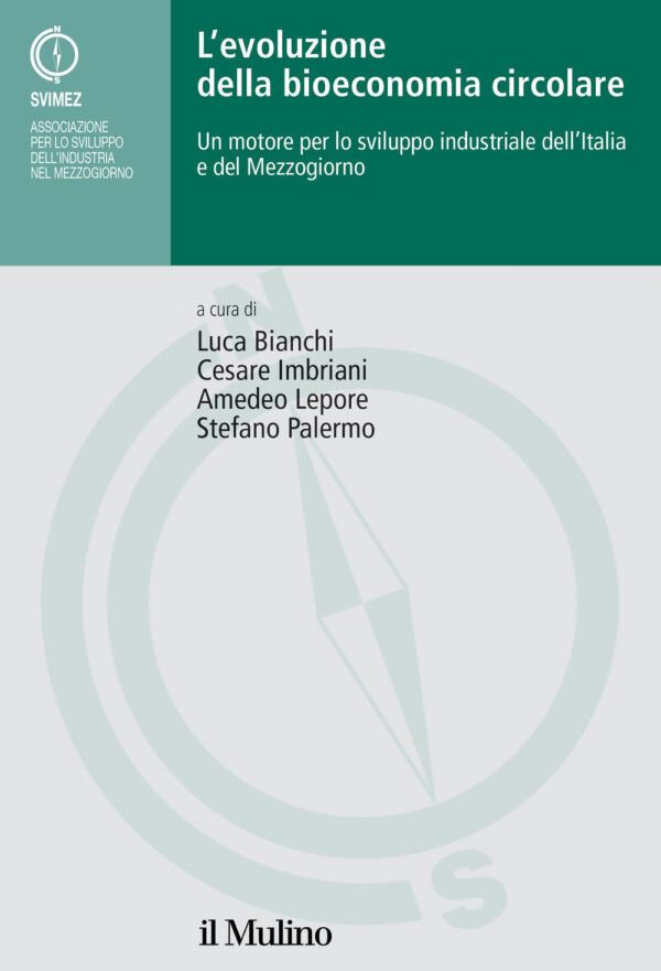 Libro evoluzione della bioeconomia circolare. Un motore per lo sviluppo industriale dell'Italia e del Mezzogiorno di  - ean 9788815386991 - Il Mulino